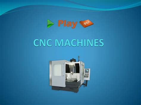 application of cnc machine ppt|basics of cnc machine ppt.